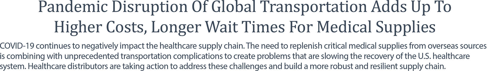 Pandemic Disruption Of Global Transportation Adds Up To Higher Costs, Longer Wait Times For Medical Supplies | Please enable images to view description